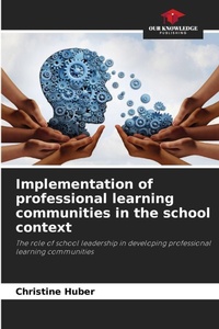 Enlarge image Cover: Implementation of professional learning communities in the school context - Our Knowledge Publishing