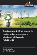 Cover: Trasformare i rifiuti grassi in carburante - Edizioni Sapienza