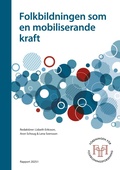 Cover: Folkbildningen som  en mobiliserande  kraft - F&ouml;reningen f&ouml;r folkbildningsforskning
