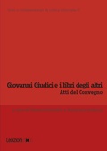 Cover: Giovanni Giudici e i libri degli altri. Atti del Convegno internazionale di studi (Genova, 6-7 giugno 2024) - Testi e testimonianze di critica letteraria;Ledizioni