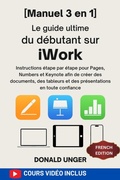Cover: Le guide ultime du d&eacute;butant sur iWork - TechSavy Arena