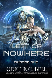 Enlarge image Cover: Left of Nowhere Episode One - Odette C. Bell