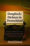 Cover: Denglisch-Dichten in Deutschland - David Jensen