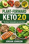 Cover: Plant-Forward Keto 2.0: The Clean, Sustainable Low-Carb Reset - Jakub Blaszczyk