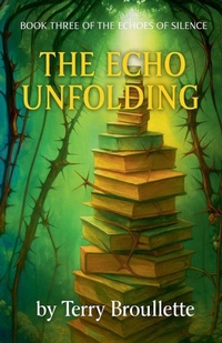 Enlarge image Cover: The Echo Unfolding - Terry Broullette