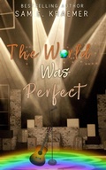 Cover: The World Was Perfect - Sam E. Kraemer