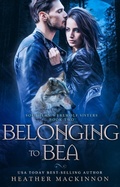 Cover: Belonging to Bea (Southern Werewolf Sisters, #2) - Heather MacKinnon