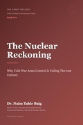 Cover: The Nuclear Reckoning - Dr Naim Tahir Baig