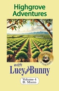 Cover: Highgrove Adventures with Lucy and Bunny (The Adventures of Lucy and Bunny, #4) - Lubun Productions LLC