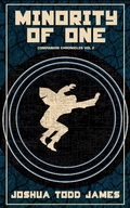 Cover: Minority Of One (The Companion Chronicles, #2) - Hard Rolls Press