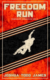 Enlarge image Cover: Freedom Run (The Companion Chronicles, #3) - Hard Rolls Press