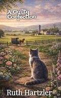 Cover: A Guilty Confection (Amish Cupcake Cozy Mystery, #8) - Best Cosy Books