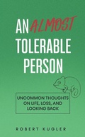 Cover: An Almost Tolerable Person - Four Leaf Publishing
