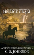Cover: De queeste van een ridder naar de Heilige Graal - C. S. Johnson