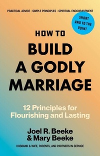 Enlarge image Cover: How to Build a Godly Marriage - Reformation Heritage Books