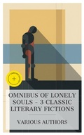 Cover: Omnibus of Lonely Souls - 3 Classic Literary Fictions - e-artnow Collections