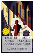 Cover: Tales of Cursed Power - 3 Classic Occult Fantasies - e-artnow Collections