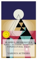 Cover: Mummies, Mesmerists & Magi - 3 Classic Egyptian Supernatural Tales - e-artnow Collections