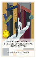 Cover: Dark Obsessions - 4 Classic Psychological Drama Novels - e-artnow Collections