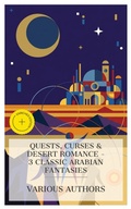 Cover: Quests, Curses & Desert Romance - 3 Classic Arabian Fantasies - e-artnow Collections