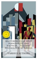 Cover: Masterpieces of Split Personality and Madness - 7 Classic Psychological Novels - e-artnow Collections
