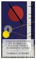 Cover: Tales of Murder and Its Aftermath - 4 Classic Crime & Punishment Novels - e-artnow Collections