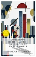 Cover: Confessions of the Damned - 3 Classic Guilt Fiction Novels - e-artnow Collections