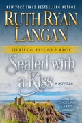 Cover: Sealed with a Kiss (Stories of Passion and Magic, #2) - Ruth Ryan Langan