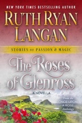 Cover: The Roses of Glenross (Stories of Passion and Magic, #1) - Ruth Ryan Langan