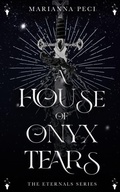 Cover: A House of Onyx Tears (The Eternals, #2) - Artbiscus Limited
