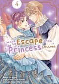 Cover: I Want to Escape from Princess Lessons (Manga): Volume 4 - J-Novel Club
