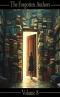 Cover: The Forgotten Authors - Volume 8 - Miniature Masterpieces