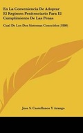 Bild: En La Conveniencia De Adoptar El Regimen Penitenciario Para El Cumplimiento De Las Penas - Kessinger Publishing