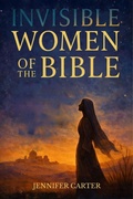 Cover: Invisible Women of the Bible - Hope Books Ltd