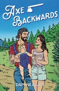 Cover: Axe Backwards - Melody Publishing, LLC