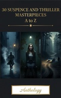 Cover: 30 Suspense and Thriller Masterpieces A to Z - Heritage Words Publishing