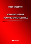 Cover: Hoffnung auf eine menschenw&uuml;rdige Schule - tredition