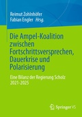 Cover: Die Ampel-Koalition zwischen Fortschrittsversprechen, Dauerkrise und Polarisierung - Springer VS