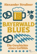 Cover: Bayerwaldblues - Vergangenheitsverlag