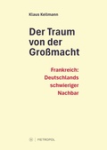 Bild: Der Traum von der Gro&szlig;macht - Metropol-Verlag