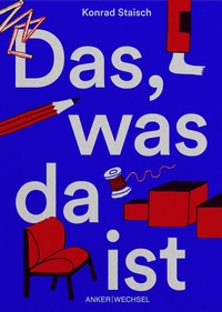 Bild vergrößern Bild: Das, was da ist - Ankerwechsel Verlag