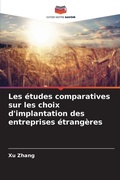 Cover: Les etudes comparatives sur les choix d'implantation des entreprises etrangeres - Editions Notre Savoir