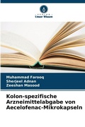 Cover: Kolon-spezifische Arzneimittelabgabe von Aecelofenac-Mikrokapseln - Verlag Unser Wissen