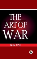 Cover: The Art Of War | Hard Back Edition | Sasa Publishing Classic Series | 2024 - Sasa Publishing (OPC) Private Limited
