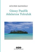 Cover: G&uuml;ney Pasifik Adalarina Yolculuk - Yapi Kredi Yayinlari YKY