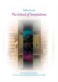 Enlarge image Cover: The School of Temptations - Ruusu-Ristin Kirjallisuusseura Ry