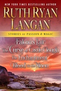 Cover: Falcon's Lair, The Curse of Castle Clough, The Enchantment, Blood on the Moon: Four Novella Box Set (Stories of Passion and Magic, #9) - Ruth Ryan Langan