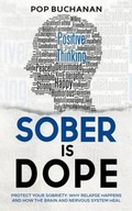 Cover: Sober Is Dope: Protect Your Sobriety - Sober is Dope! Publishing