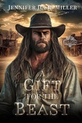Cover: A Gift for the Beast - Jennifer Julie Miller