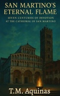 Cover: San Martino's Eternal Flame - T.M. Aquinas Publishing